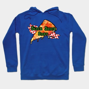 Slice Slice Baby Hoodie